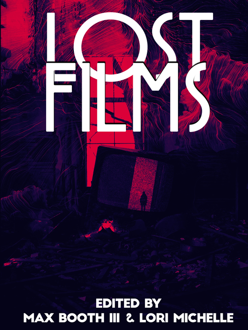 Title details for Lost Films by Max Booth III - Available